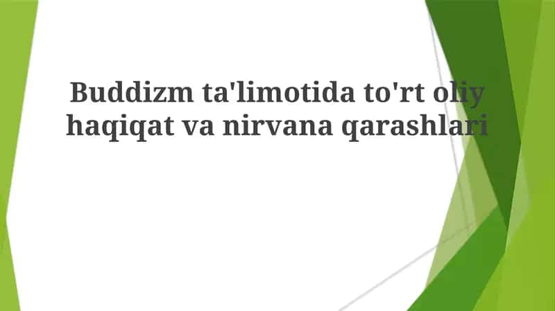 Buddizm ta'limoti haqiqati va nirvana maqsadi 1