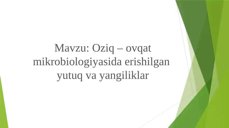 Oziq–ovqat mikrobiologiyasida erishilgan yutuq yangiliklar 1