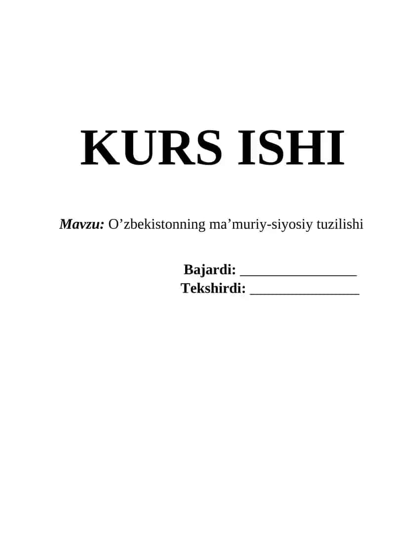 O’zbekistonning ma’muriy-siyosiy tuzilishi kurs ishi