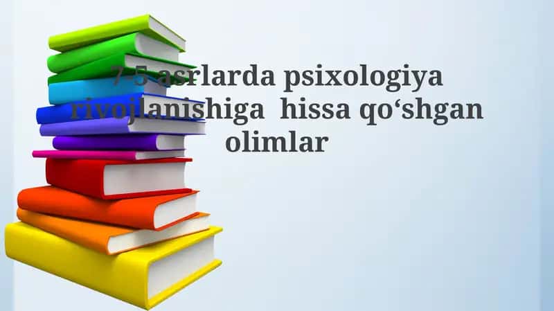 7-5 asrlarda psixologiya rivojlanishiga hissa qo'shgan olimlar 1