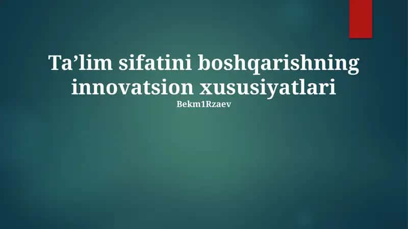 Taʼlim sifatini boshqarishning innovatsion xususiyatlari 1