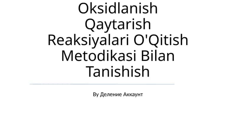 Oksidlanish Qaytarish Reaksiyalari O'Qitish Metodikasi 1