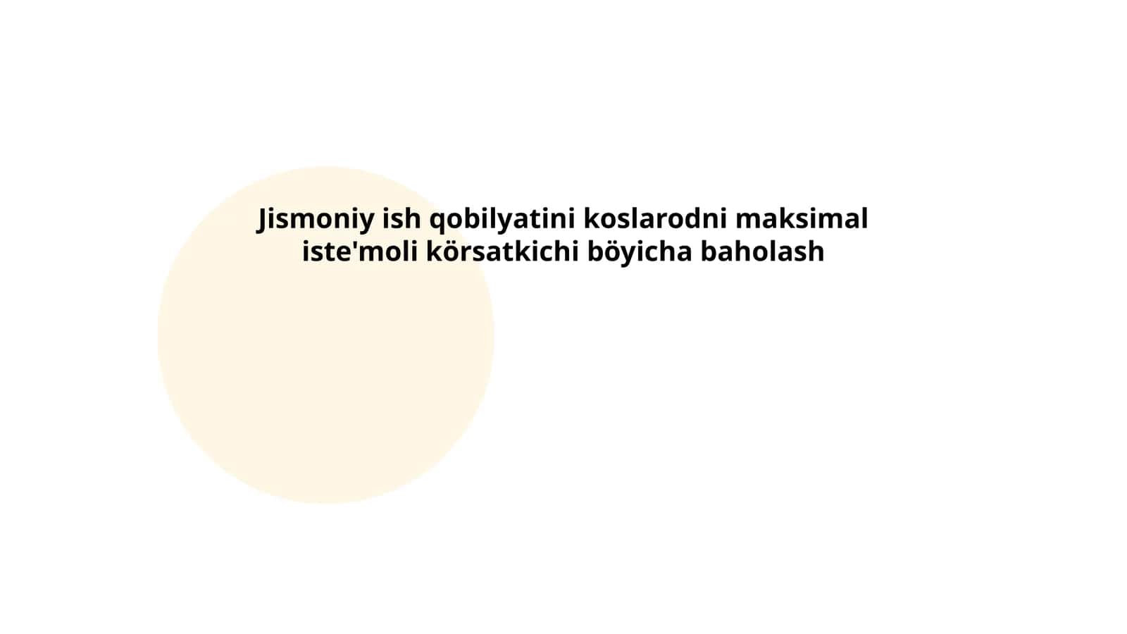 Jismoniy ish qobilyatini koslarodni maksimal iste'moli körsatkichi böyicha baholash 1