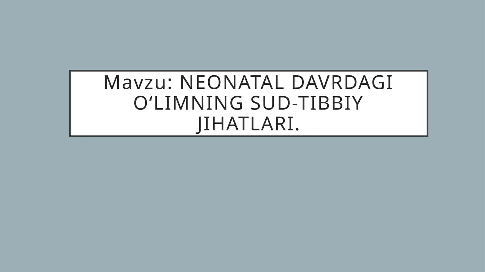 Neonatal davrdagi oʻlimning sud-tibbiy jihatlari 1