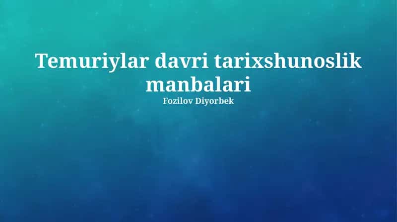 Temuriylar davri tarixshunoslik manbalari 1