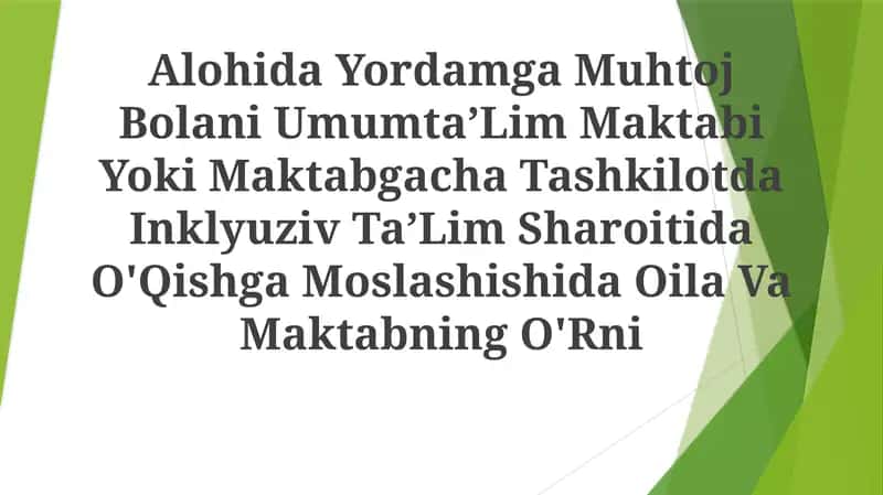 Alohida Yordamga Muhtoj Bolani Umumta’Lim Maktabi Yoki Maktabgacha Tashkilotda Inklyuziv Ta’Lim Sharoitida O'Qishga Moslashishida Oila VaMaktabningO'Rni 1
