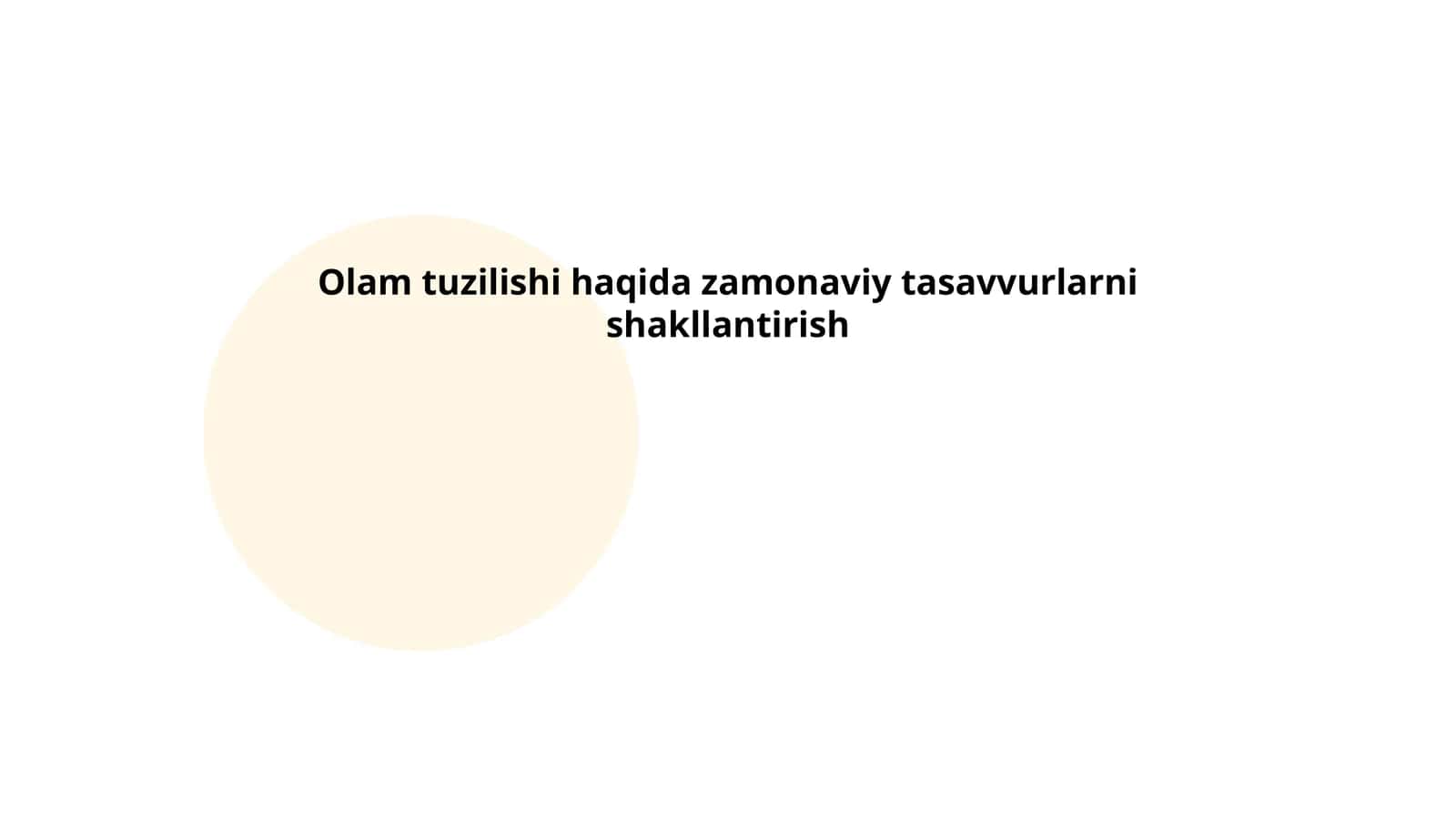 Olam tuzilishi haqida zamonaviy tasavvurlarni shakllantirish 1