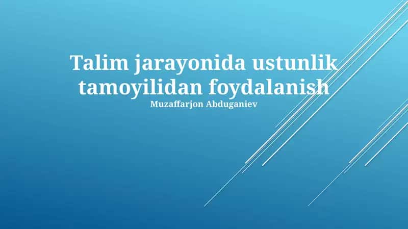 Talim jarayonida ustunlik tamoyilidan foydalanish 1