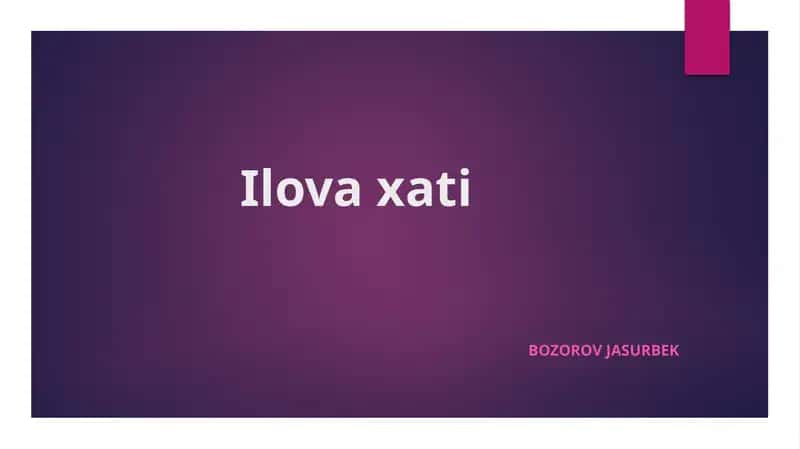 Ilova xati haqida  ajoyib prezentatsiya 1