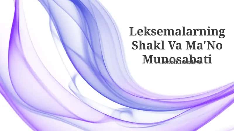 Leksemalarning Shakl Va Ma'No Munosabati 1