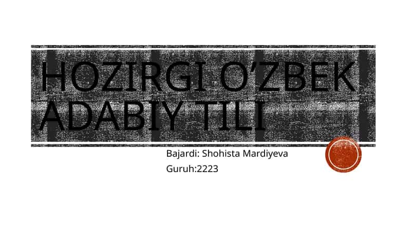 Hozirgi o’zbek adabiy tili 1