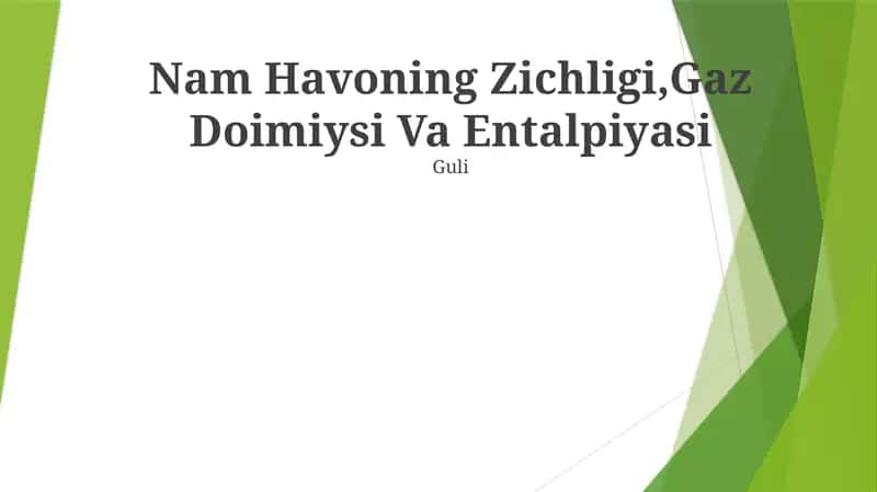 Nam Havoning Zichligi,Gaz Doimiysi Va Entalpiyasi 1