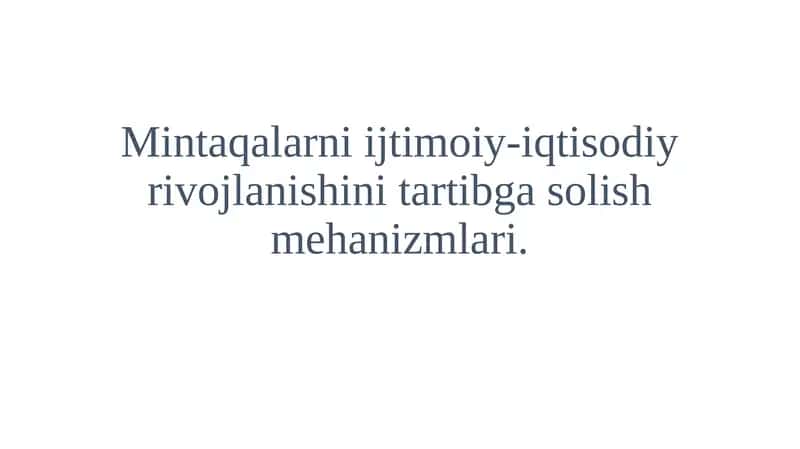 Mintaqalarni ijtimoiy-iqtisodiy rivojlanishini tartibga solish mehanizmlari 1