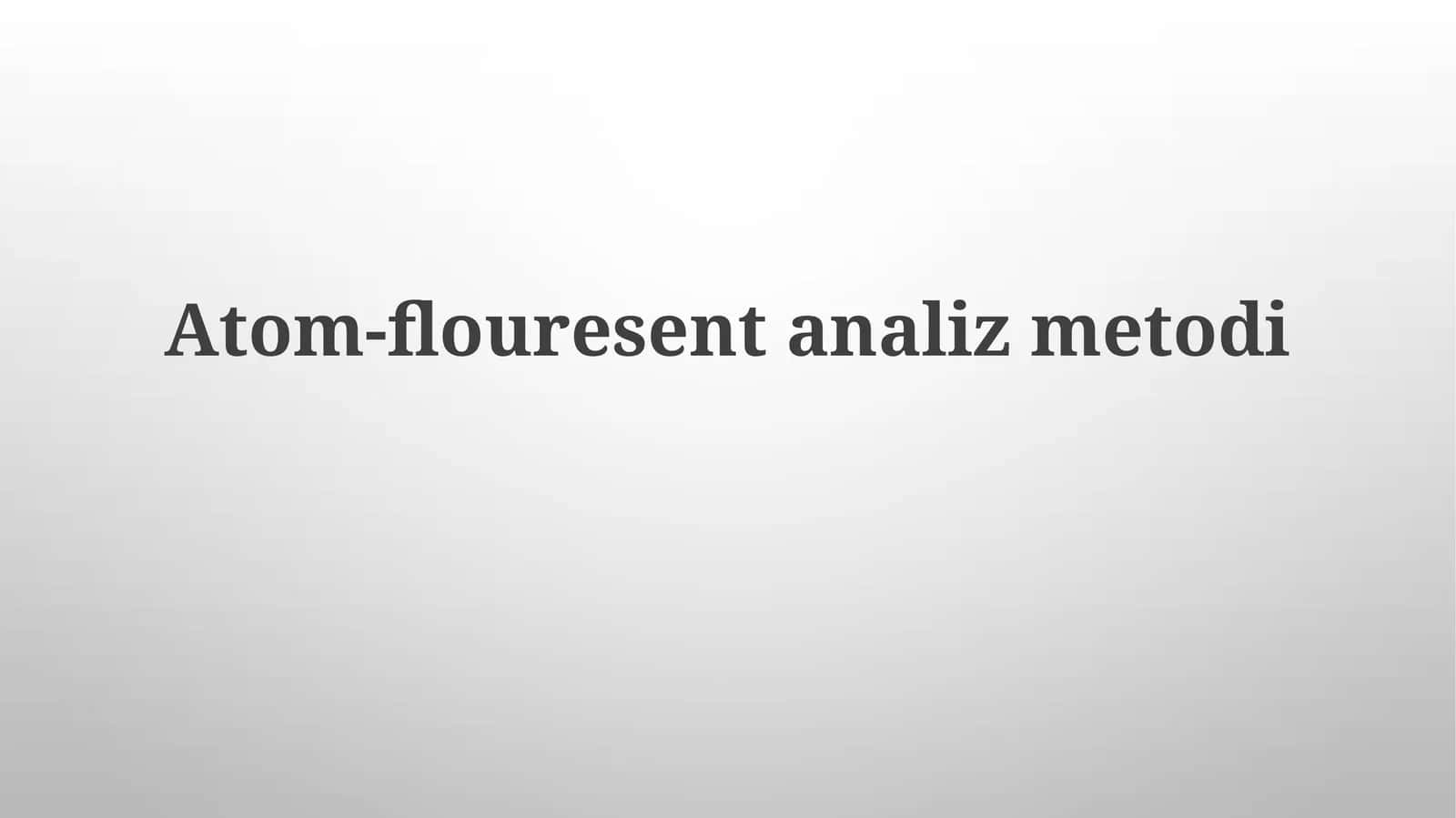 Atom-flouresentanalizmetodi 1