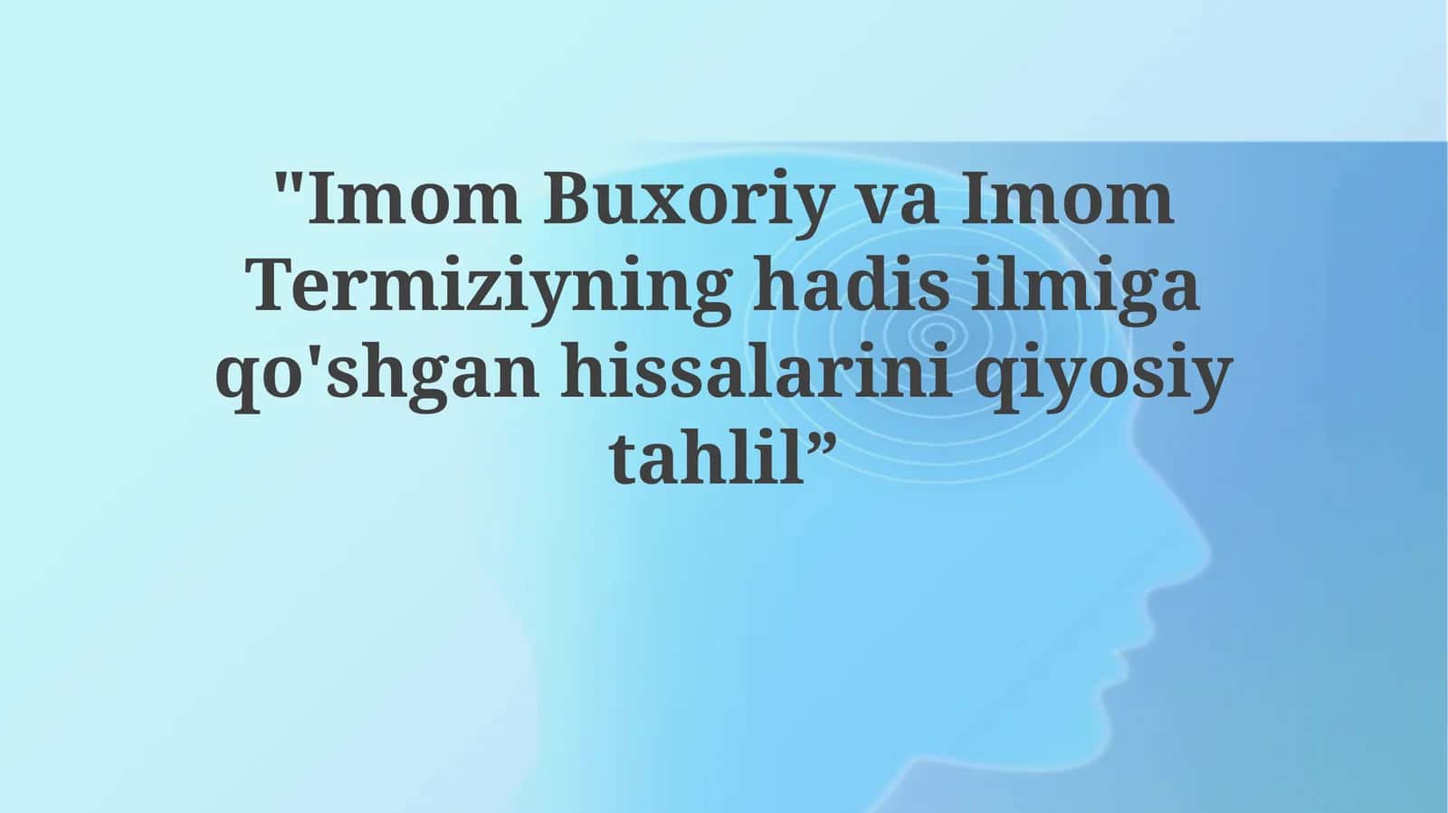 Imom al-Buxoriy va Imom at-Termiziy: Hayot yo‘li va ilmiy meros 1