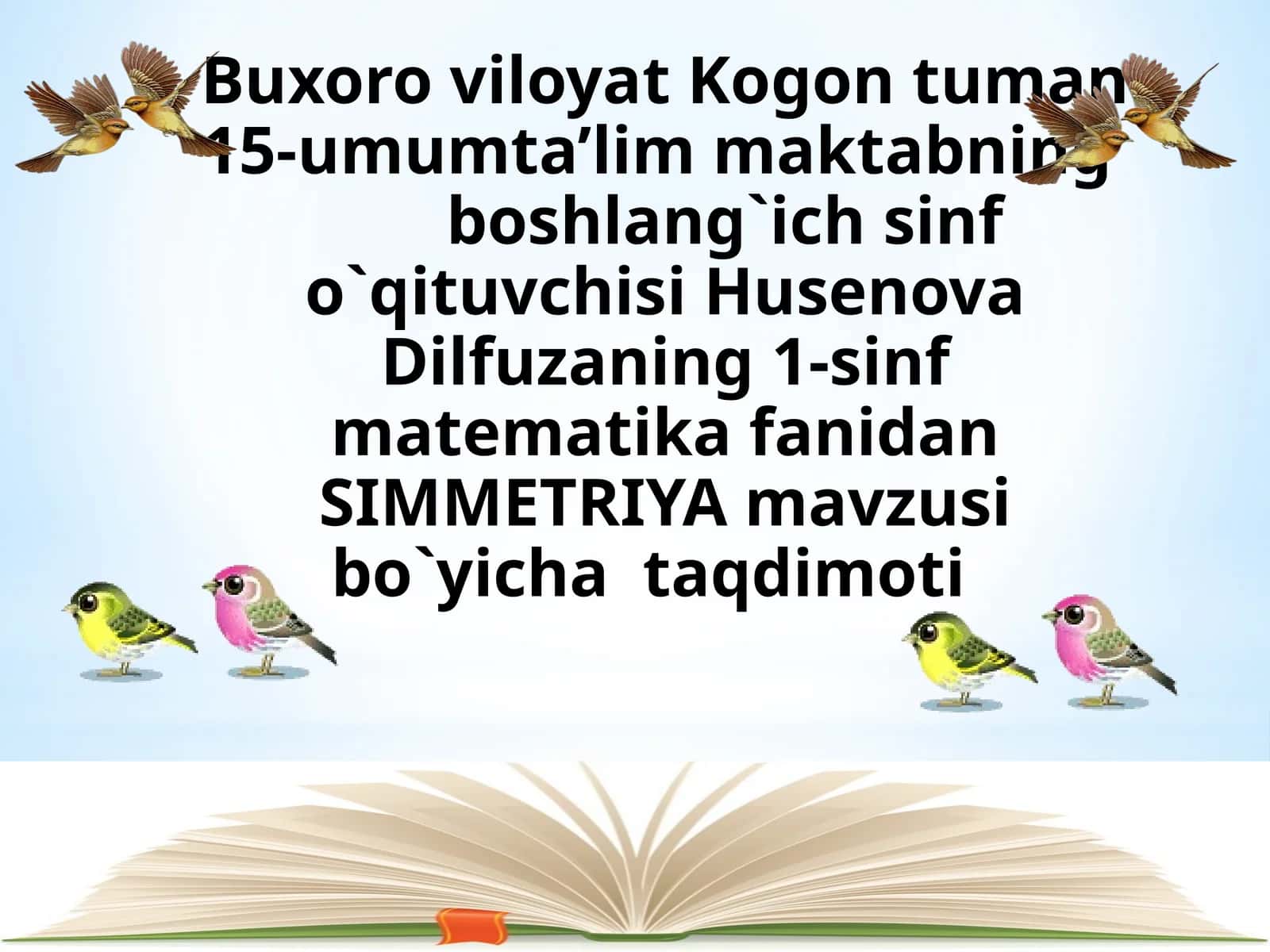 SIMMETRIYA mavzusi bo`yicha taqdimoti 1
