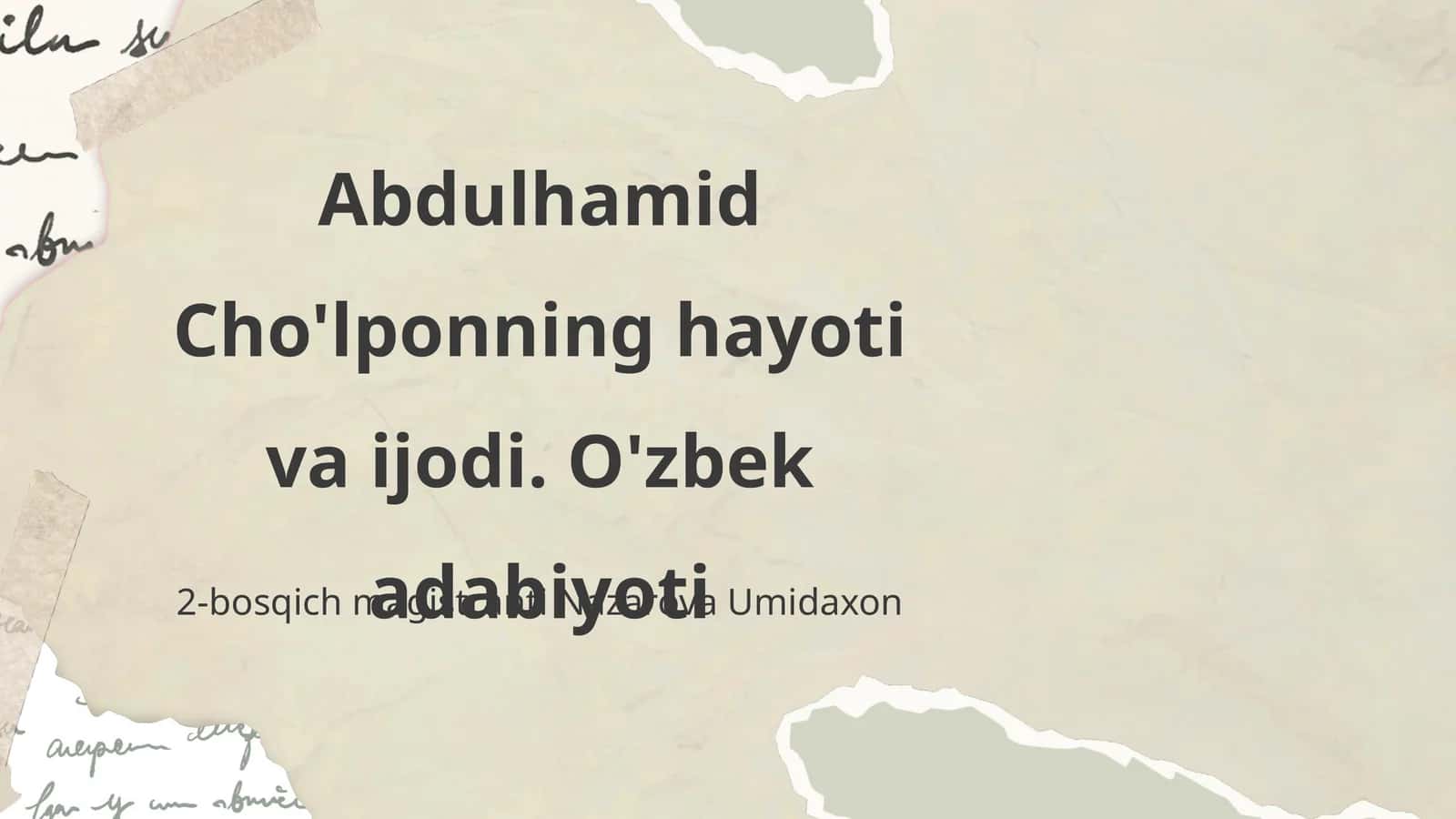 Abdulhamid Cho'lponning hayoti va ijodi. O'zbek adabiyoti 1