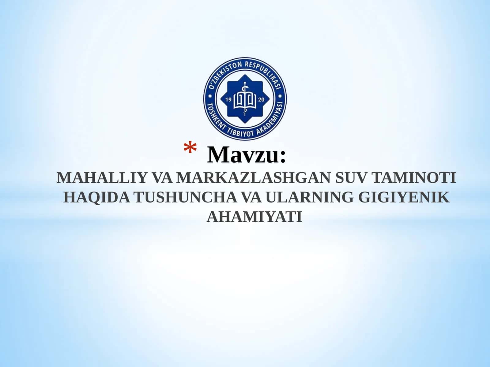 MAHALLIY VA MARKAZLASHGAN SUV TAMINOTI HAQIDA TUSHUNCHA VA ULARNING GIGIYENIK AHAMIYATI 1