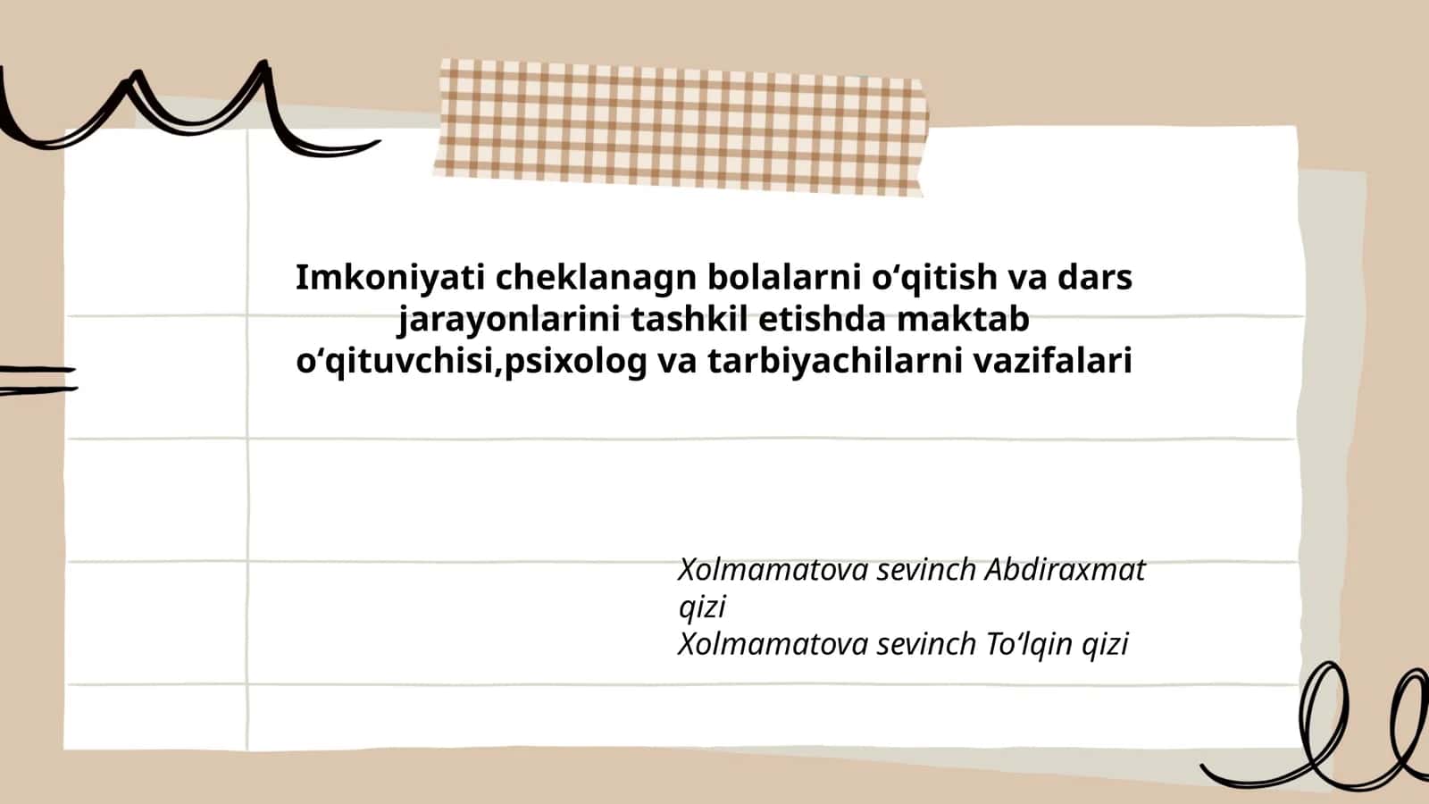 Imkoniyati cheklanagn bolalarni oʻqitish va dars jarayonlarini tashkil etishda maktab oʻqituvchisi,psixolog va tarbiyachilarni vazifalari 1