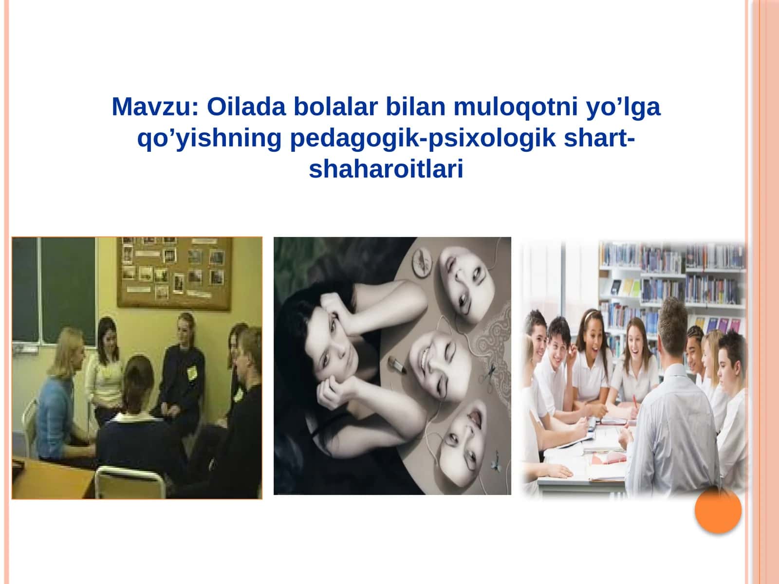 Oilada bolalar bilan muloqotni yo'lga qo'yishning pedagogik-psixologik shart-sharoitlari 1