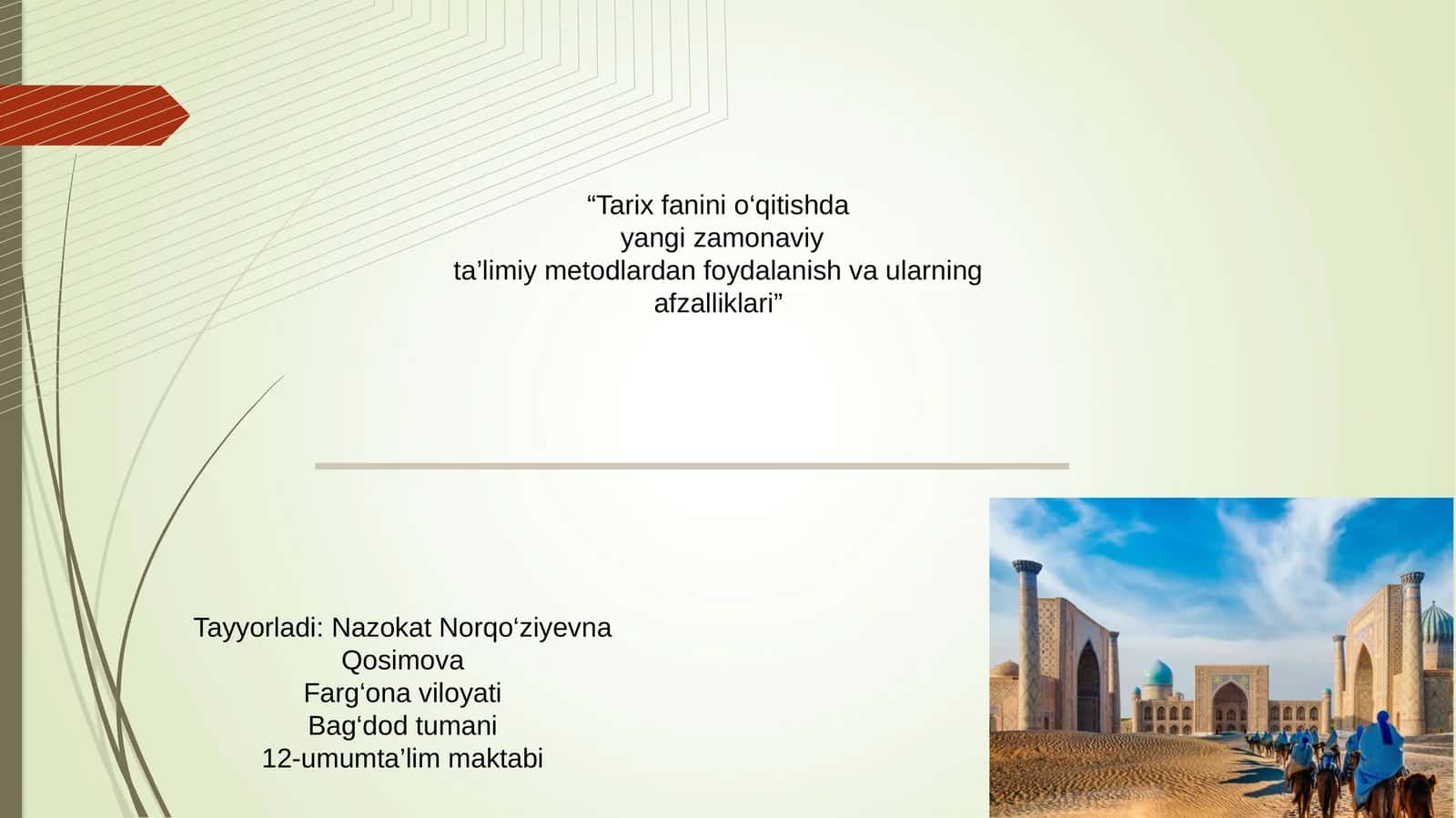 Tarix fanini o‘qitishda yangi zamonaviy ta’limiy metodlardan foydalanish va ularning afzalliklari 1