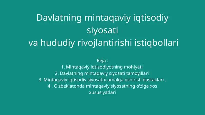 Davlatning mintaqaviy iqtisodiy siyosati va hududiy rivojlantirishi istiqbollari 1