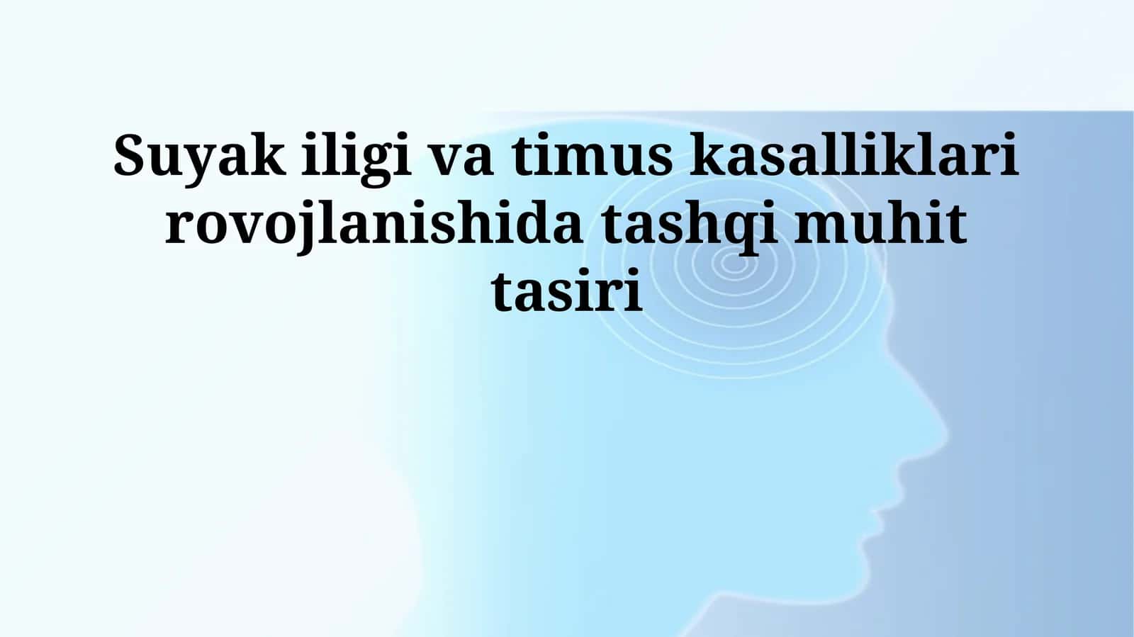 Suyak iligi va timus kasalliklari rovojlanishida tashqi muhit tasiri 1