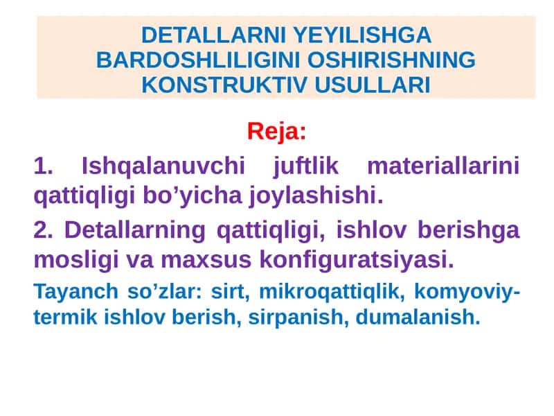 Detallarni yeyilishga bardoshligini oshirishning konstruktiv usullari 1
