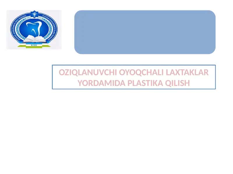 OZIQLANUVCHI OYOQCHALI LAXTAKLAR YORDAMIDA PLASTIKA QILISH 1