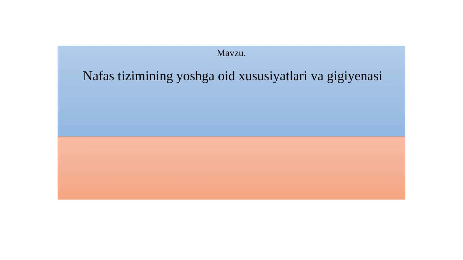 Nafas tizimining yoshga oid xususiyatlari va gigiyenasi 1