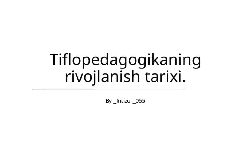 Tiflopedagogikaning rivojlanish tarixi 1