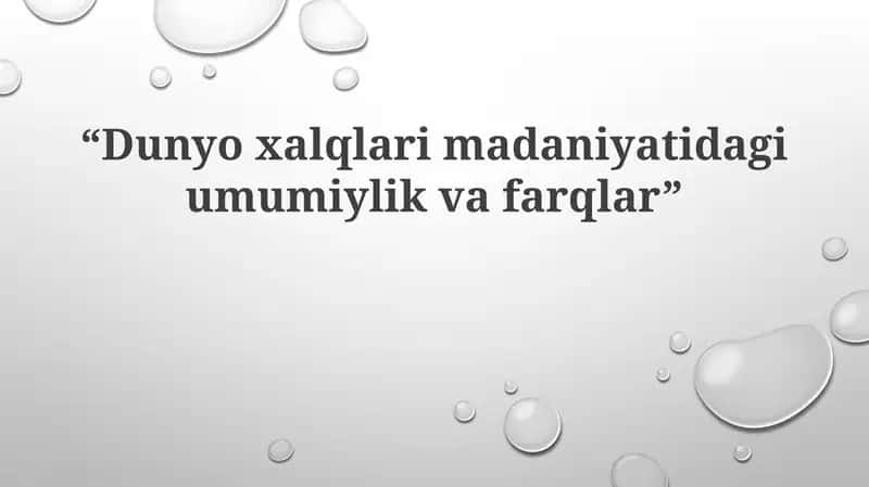 Dunyoxalqlarimadaniyatidagiumumiylikvafarqlar 1