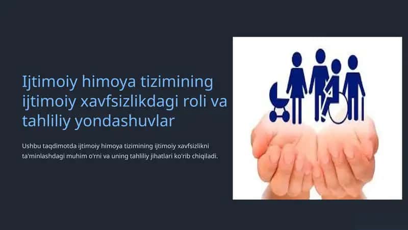 YANGI O’ZBEKISTON IJTIMOIY HIMOYA TIZIMINING O’ZIGA XOS XUSUSIYATLAR 1