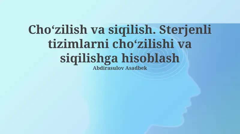 Cho'zilish va siqilish 1