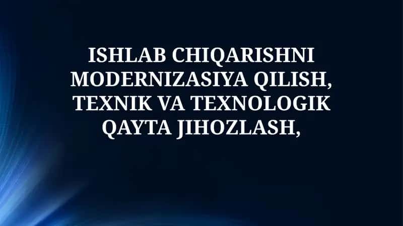 Ishlab chiqarishni modernizatsiya qilish 1