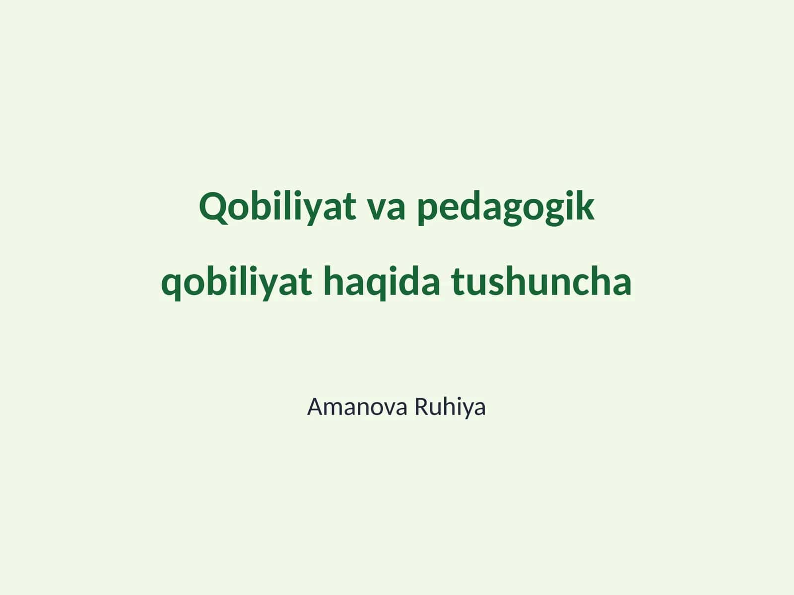 Qobiliyat va pedagogik qobiliyat haqida tushuncha 1