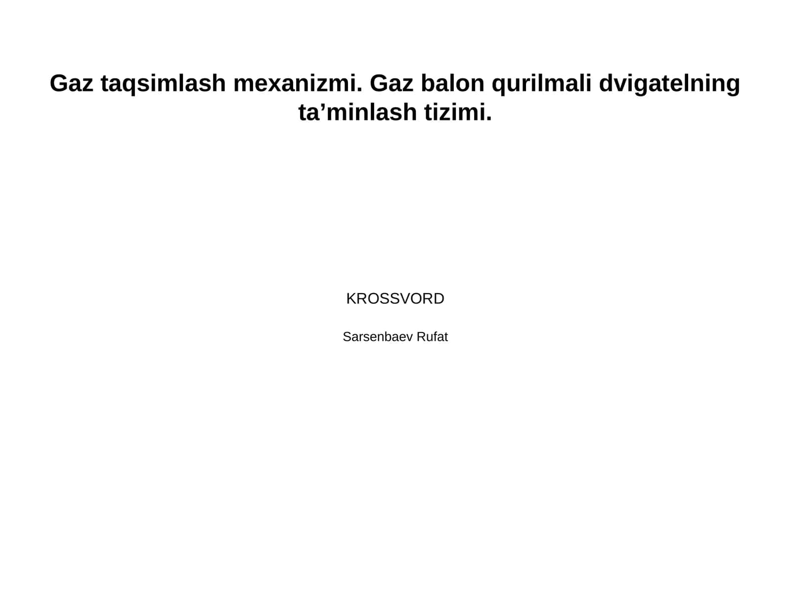 Gaz taqsimlash mexanizmi. Gaz balon qurilmali dvigatelning ta’minlash tizimi. 1