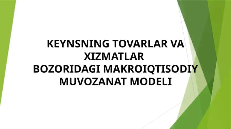 Keynsning Tovarlar va Xizmatlar Bozoridagi Makroiqtisodiy Muvozanat Modeli 1