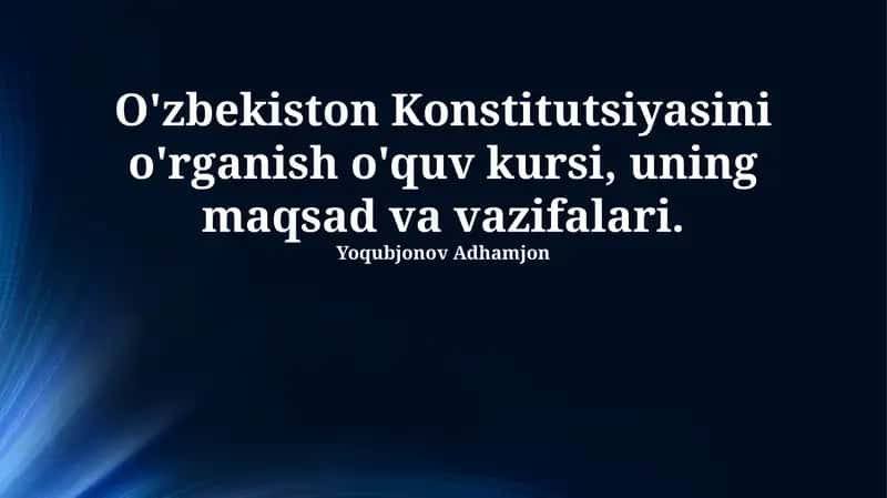 O'zbekiston Konstitutsiyasini o'rganish o'quv kursi 1