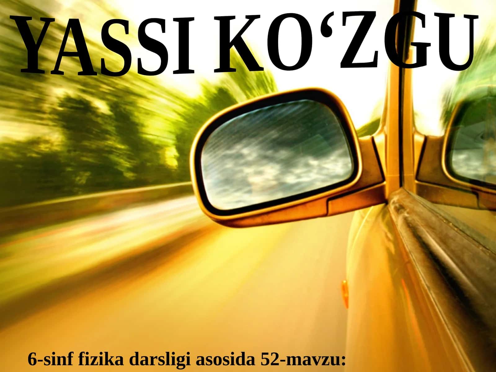 6-sinf Fizika fanidan Yassi ko'zgu dars taqdimoti 1