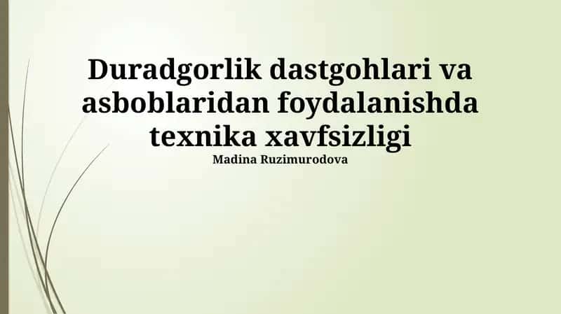 Duradgorlik dastgohlari va asboblaridan foydalanishda texnika xavfsizligi 1