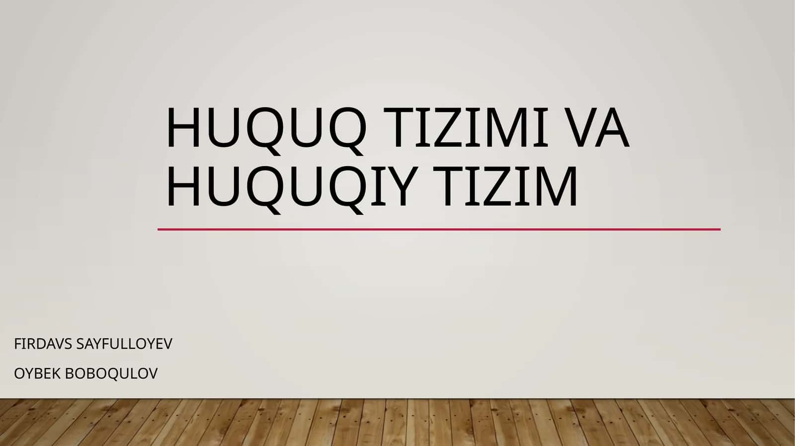 HUQUQ TIZIMI VA HUQUQIY TIZIM 1