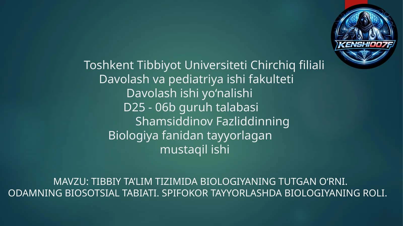 Tibbiy ta’lim tizimida biologiyaning tutgan o‘rni. Odamning biosotsial tabiati. Sрifokor tayyorlashda biologiyaning roli. 1