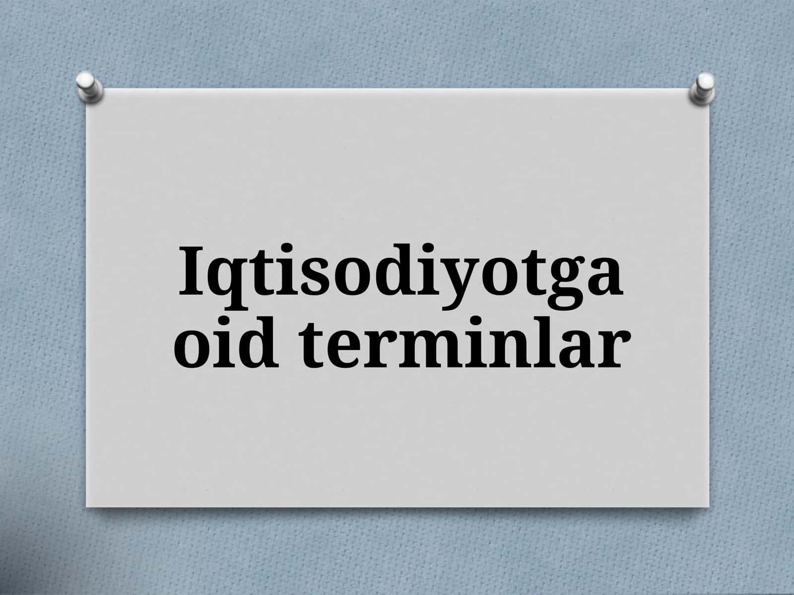 Iqtisodiyotga oid terminlar 1