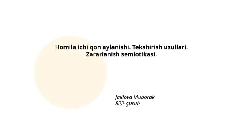 Homila Ichi Qon Aylanishi. Tekshirish Usullari. Zararlanish Semiotikasi 1