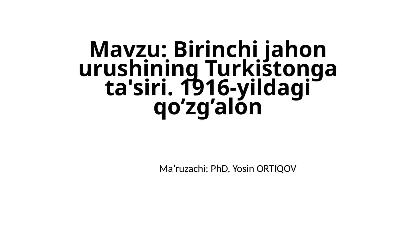 Birinchi jahon urushi ning Turkiston gata'siri. 1916-yildagi qo’zg’alon 1