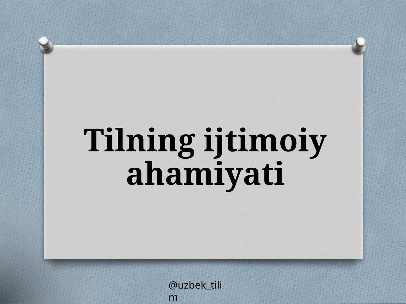 Tilning ijtimoiyahamiyati 1