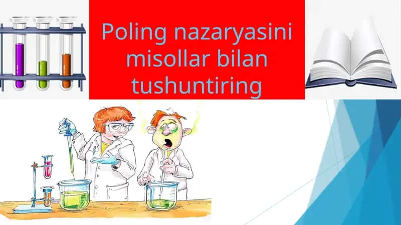 Poling nazariyasini misollar bilan tushuntirish 1