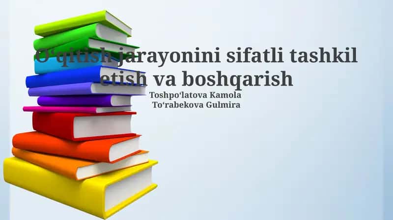 O'quv jarayonini sifatli tashkil etish va boshqarish 1