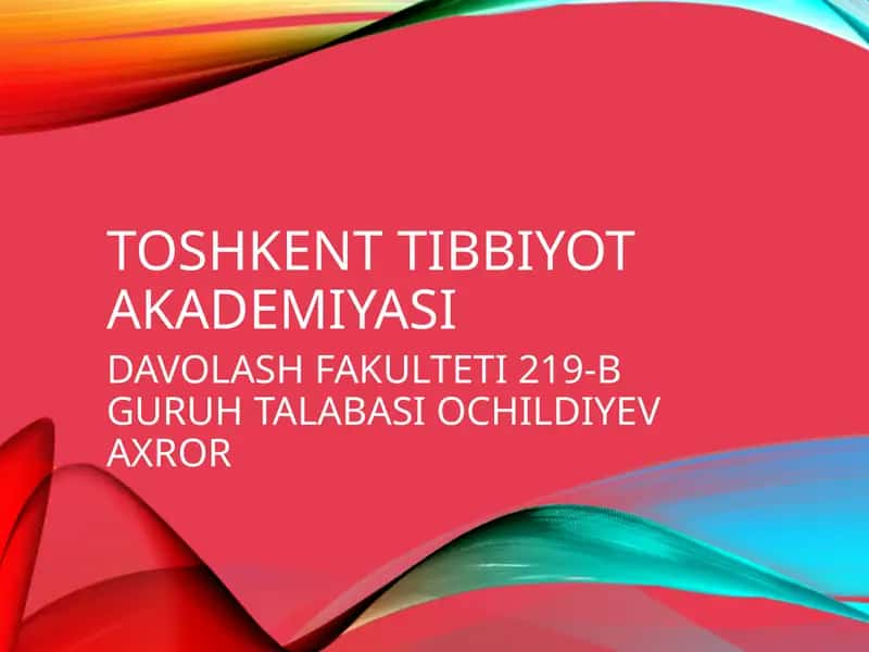 TOSHKENT TIBBIYOT AKADEMIYASI DAVOLASH FAKULTETI 1